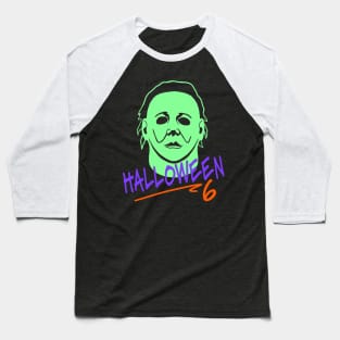 Halloween 6 the Curse of Michael Myers Baseball T-Shirt